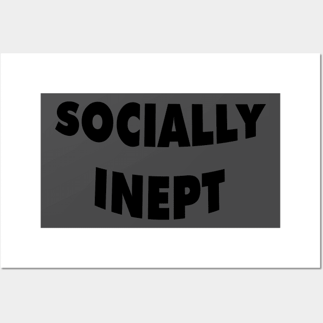 Socially Inept Wall Art by hypergrid